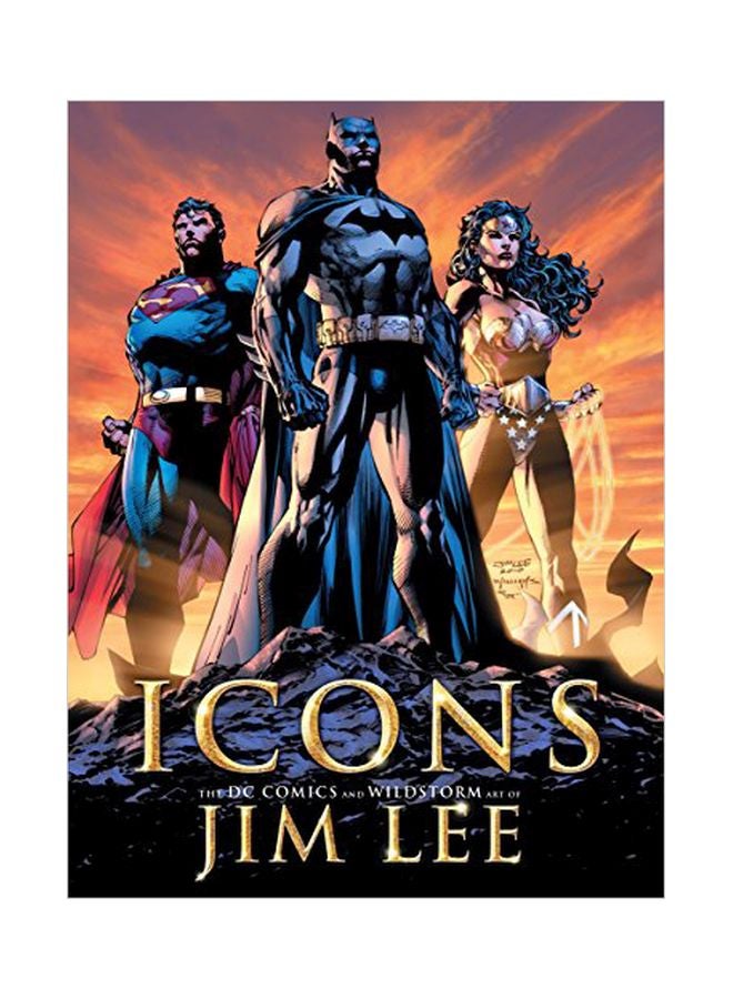 Icons: The DC Comics And WildStorm Art Of Jim Lee