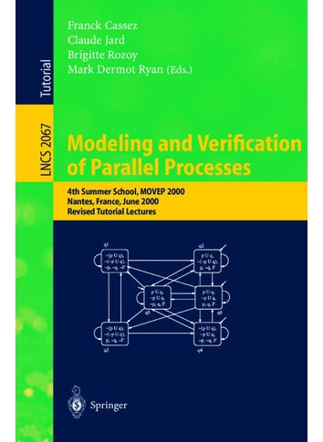 Modeling and Verification of Parallel Processes: 4th Summer School, MOVEP 2000, Nantes, France, June 19-23, 2000. Revised Tutorial Lectures - pzsku/Z6722805F4EA7E6F55392Z/45/1749041606/ec3a2525-af99-49f2-b66b-2d37a9ab3827