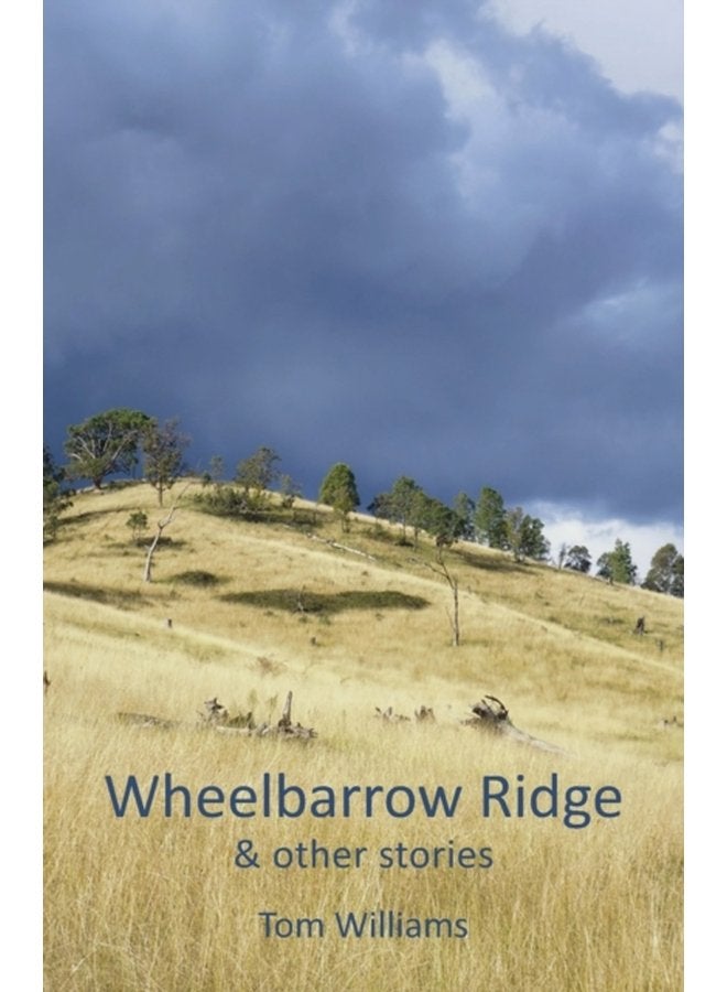 Wheelbarrow Ridge other stories - Paperback