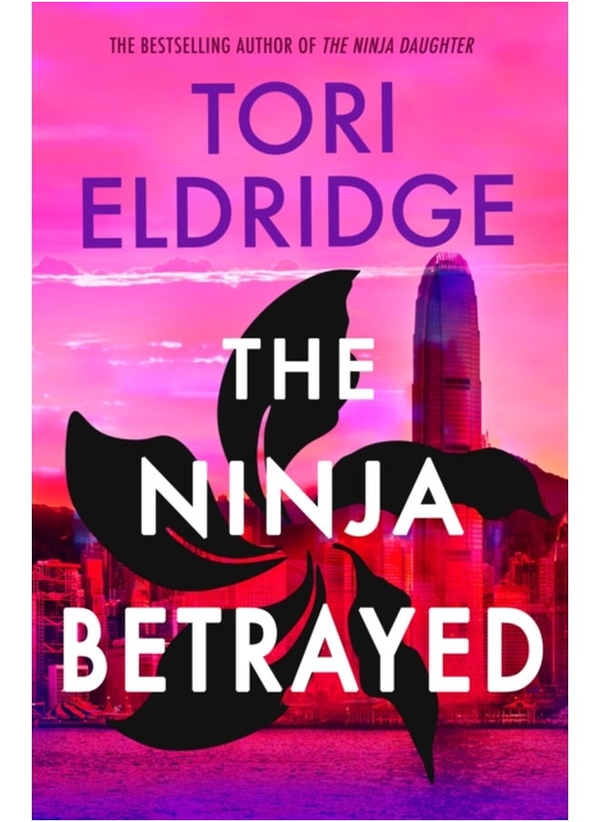 The Ninja Betrayed : Lily Wong #3 