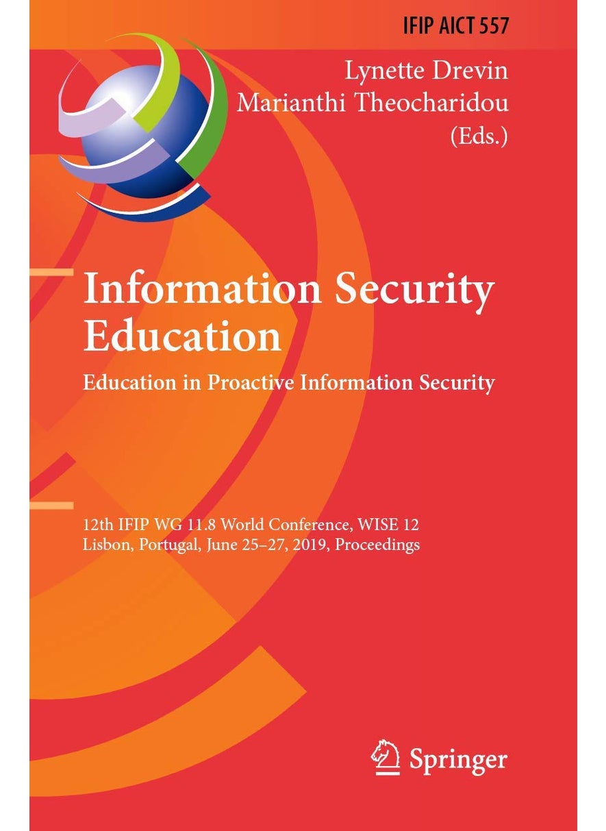 Information Security Education. Education in Proactive Information Security: 12th IFIP WG 11.8 World Conference, WISE 12, Lisbon, Portugal, June 25-27, 2019, Proceedings 