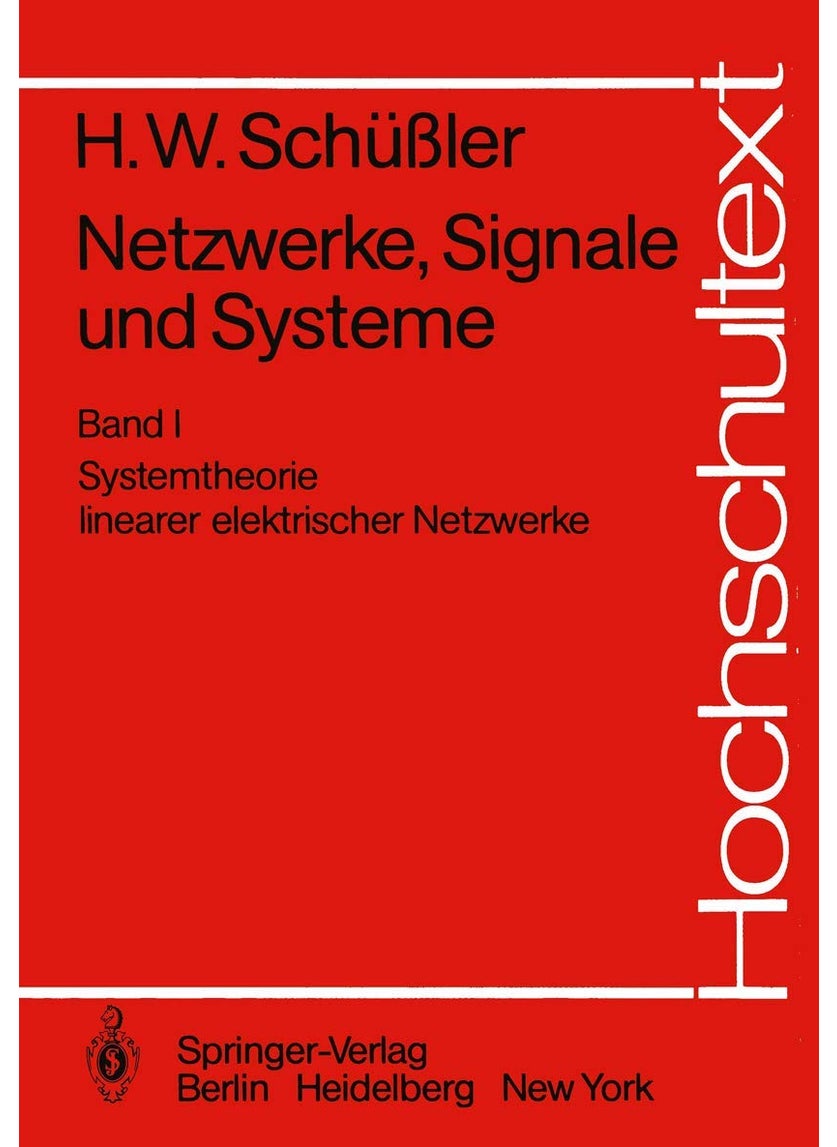 Netzwerke, Signale und Systeme: Systemtheorie linearer elektrischer Netzwerke 