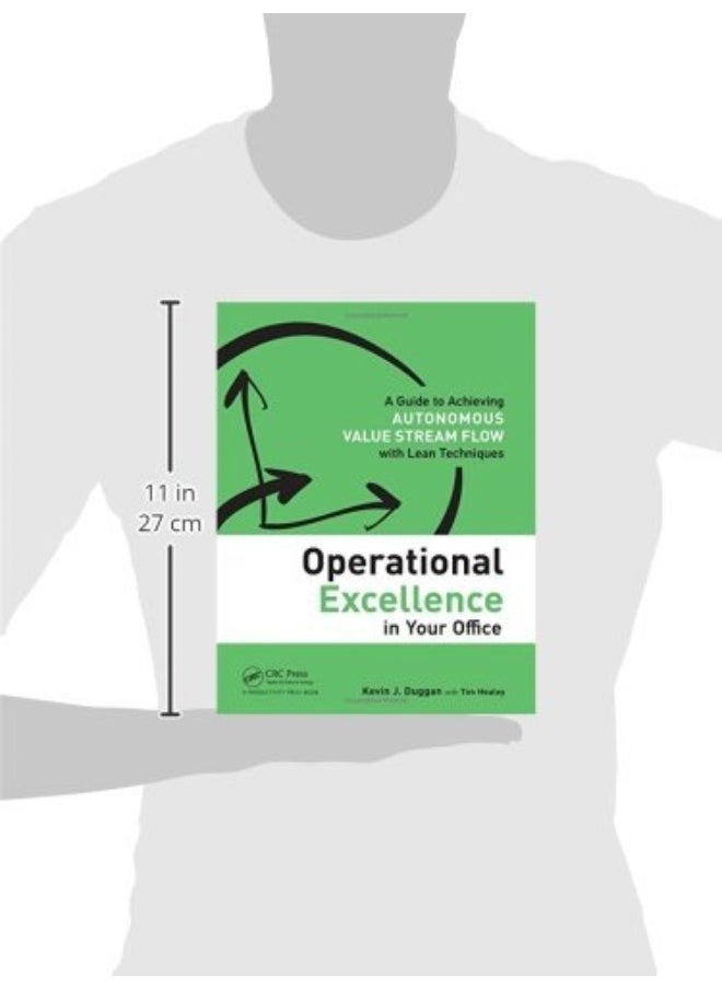 Operational Excellence in Your Office: A Guide to Achieving Autonomous Value Stream Flow with Lean Techniques