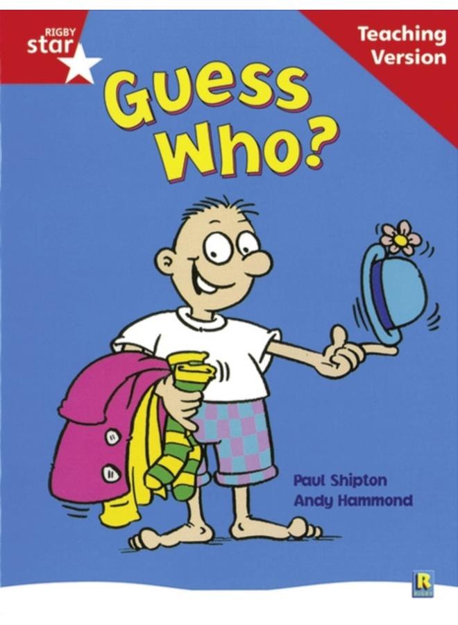 Rigby Star Guided Reading Red Level: Guess Who? Teaching Version 