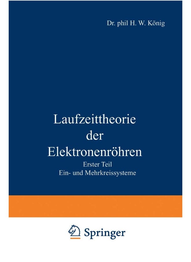 Laufzeittheorie Der Elektronenrohren: Erster Teil Ein- Und Mehrkreissysteme 