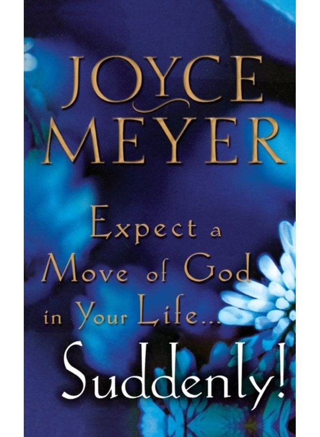 Expect a Move of God in Your Life Suddenly - Paperback
