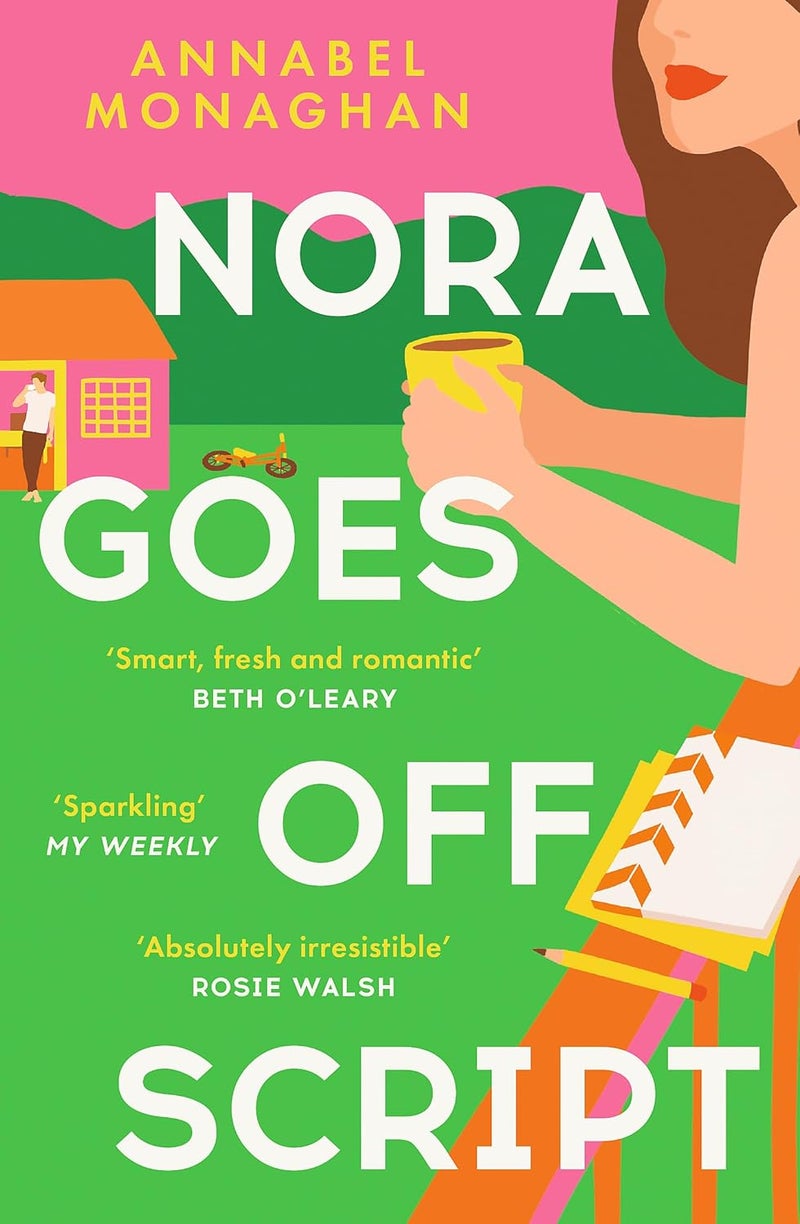 Nora Goes Off Script: The unmissable summer romance for fans of Beth O'Leary and Rosie Walsh! 