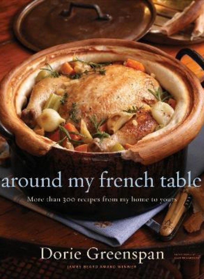 Around My French Table  More Than 300 Recipes from My Home to Yours Greenspan Dorie