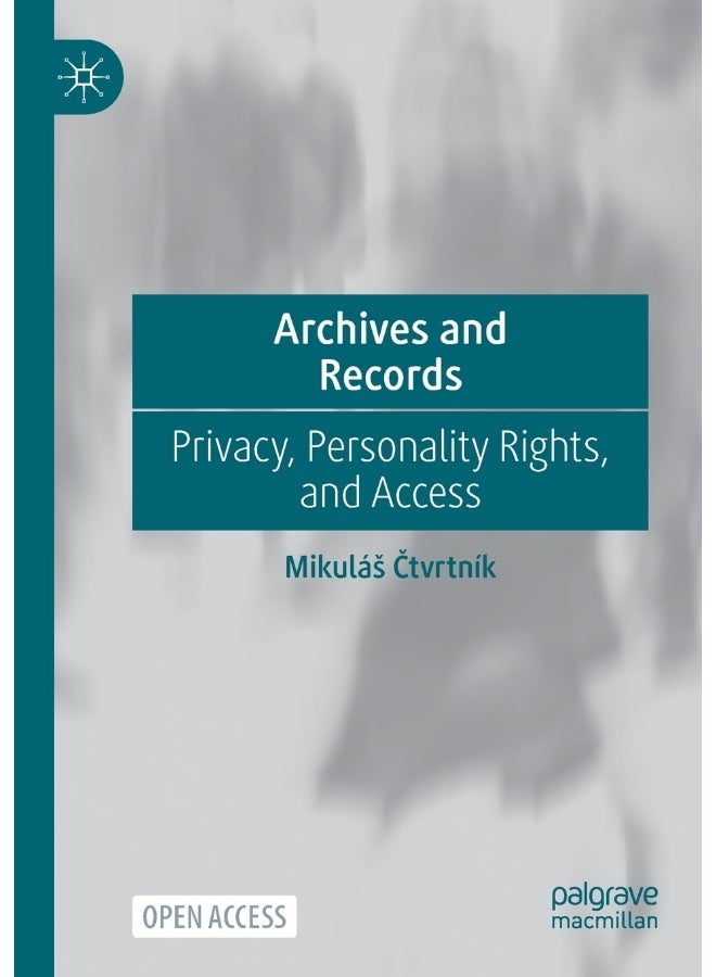 Archives and Records: Privacy, Personality Rights, and Access