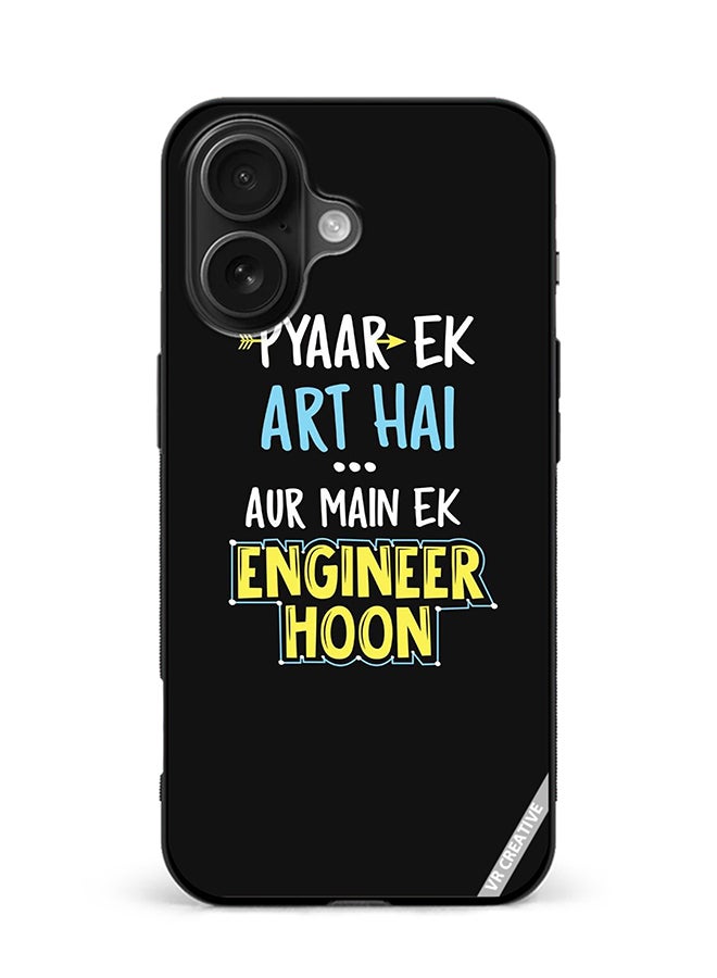 VR CREATIVE Protective Case Cover For Apple iPhone 16 Pyaar Ek Art Hai Design Multicolour