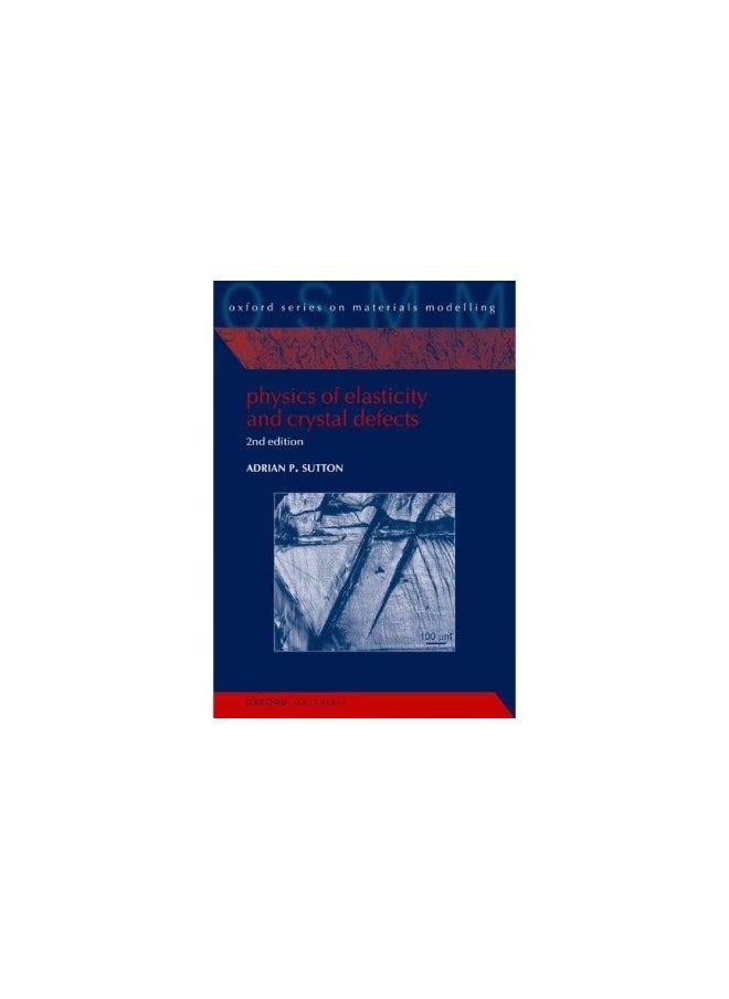 Physics of Elasticity and Crystal Defects: 2nd Edition 