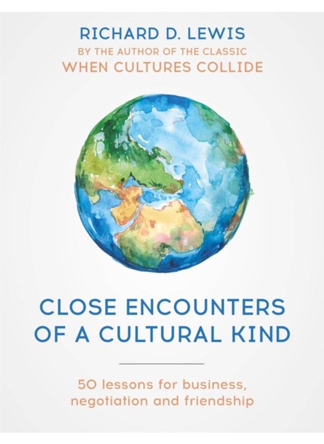 Close Encounters of a Cultural Kind : Lessons for business, negotiation and friendship 