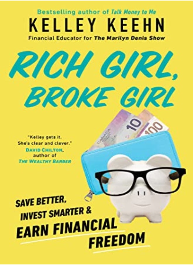 Rich Girl, Broke Girl: Save Better, Spend Better, and Earn Financial Freedom 