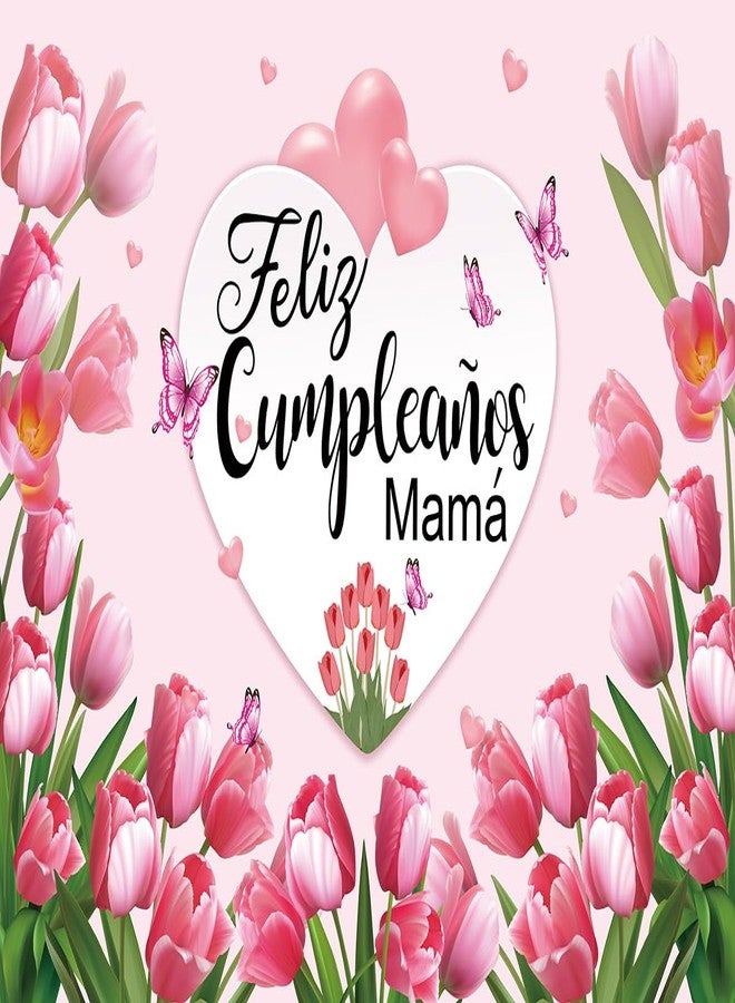Cenven Feliz Cumpleanos Mama Backdrop Mexico Happy Mother's Day Pink Flowers Background Best Mom Ever I Love Mom Birthday Party Decorations Photo Booth Props (7x5FT) - Image 2