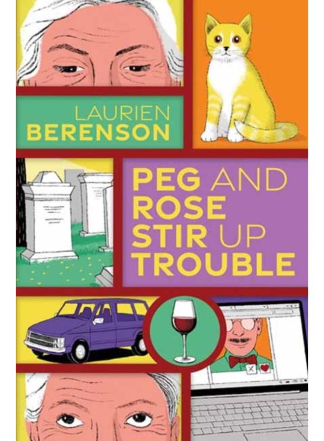 Peg and Rose Stir Up Trouble 