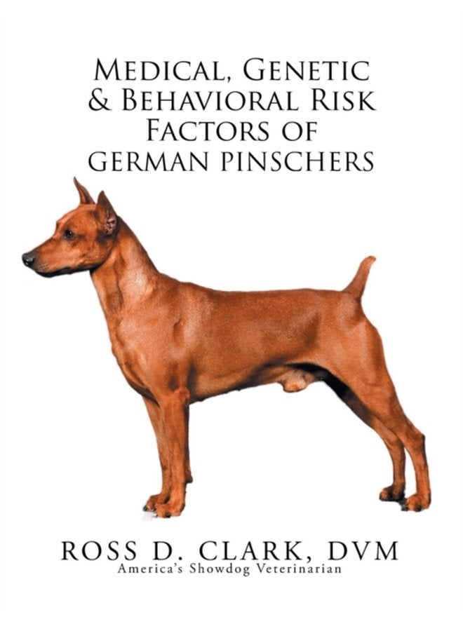Medical Genetic Behavioral Risk Factors of German Pinschers - Paperback