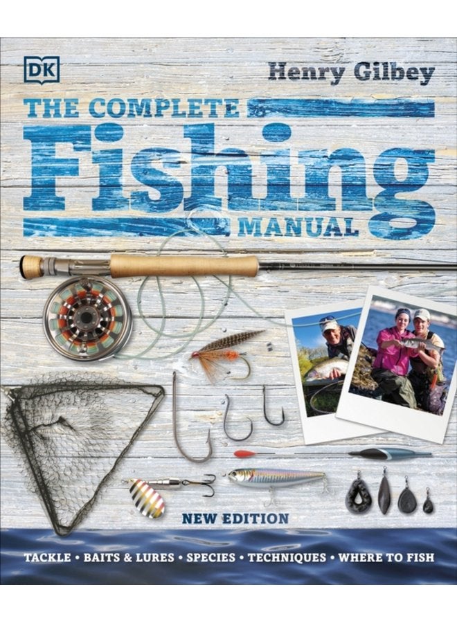 The Complete Fishing Manual Tackle Baits Lures Species Techniques Where to Fish - Hardback