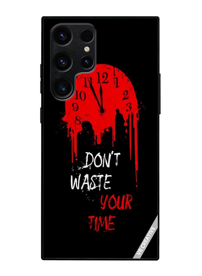 VR CREATIVE Protective Case Cover For Samsung Galaxy S25 Ultra Don'T Waste Your Time Design Multicolour