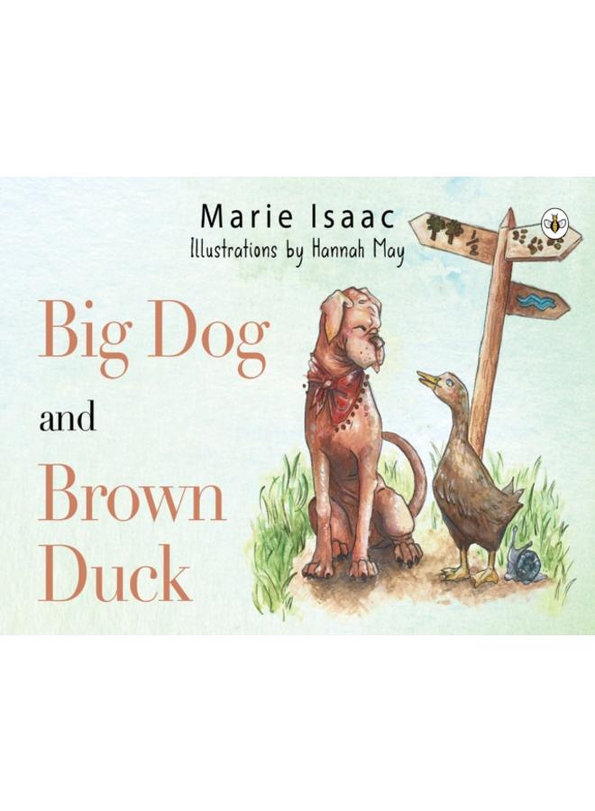 Big Dog and Brown Duck 