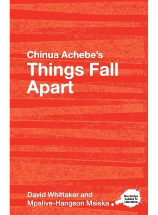 Chinua Achebe s Things Fall Apart A Routledge Study Guide - Paperback