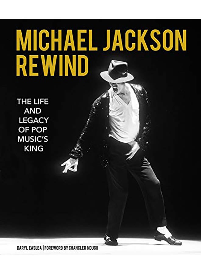 Michael Jackson: Rewind: The Life and Legacy of Pop Music's King