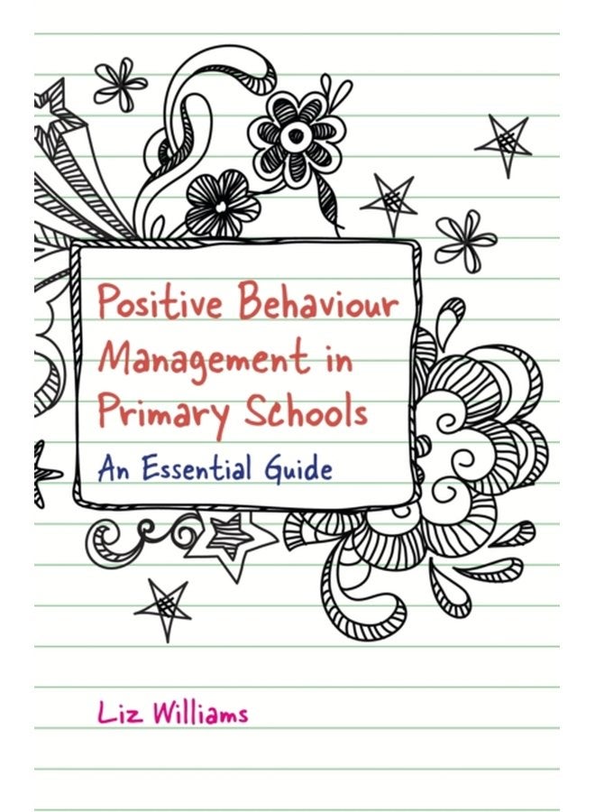Positive Behaviour Management in Primary Schools An Essential Guide - Paperback