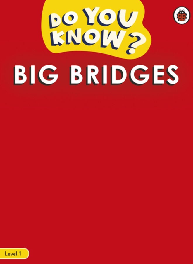 Do You Know? Level 1 - Big Bridges 