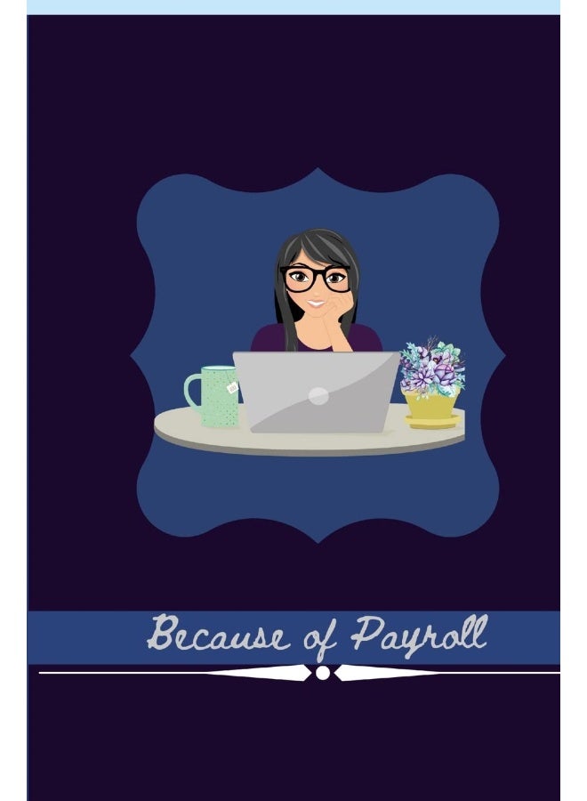 Because of Payroll: Journal For Payroll and Accountant Work - Image 1