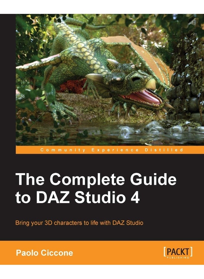 The Complete Guide to Daz Studio 4 