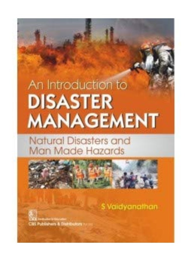 An Introduction To Disaster Management Natural Disasters And Man Made Hazards