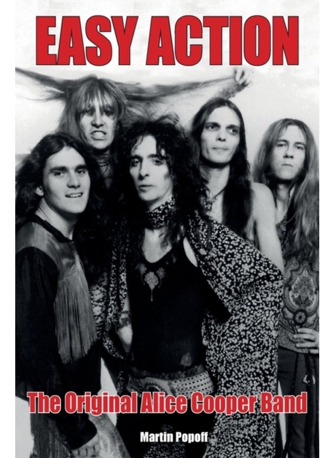 Easy Action The Original Alice Cooper Band - Paperback