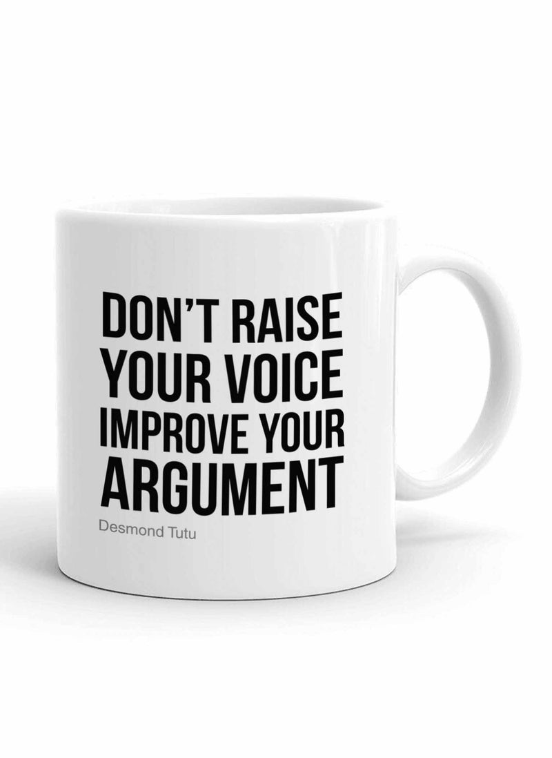 Spoil Your Wall Improve Your Argument Quote by Desmond Tutu Printed Ceramic Coffee Mug 325ml - Perfect Gifting by Spoil Your Wall  - Image 1