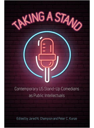 Taking a Stand: Contemporary Us Stand-Up Comedians as Public Intellectuals - pzsku/Z678D831786C8E25B4EA0Z/45/1747922208/44ac53fe-7de0-4c3c-bf75-0bf0bfad96e3