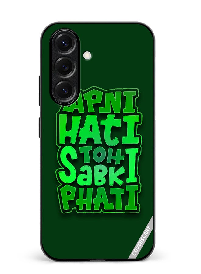 VR CREATIVE Protective Case Cover For Samsung Galaxy A56 Apni Hati Toh Sabki Phati Hindi Quotes Design Multicolour