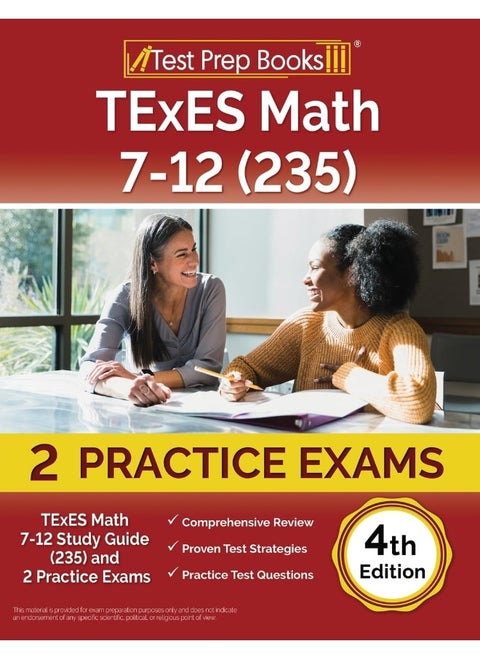 TExES Math 7-12 Study Guide (235) and 2 Practice Exams [4th Edition]