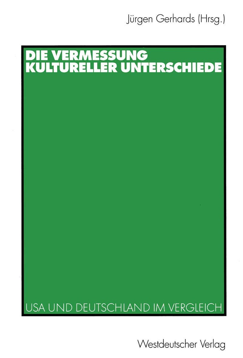 Die Vermessung Kultureller Unterschiede: USA Und Deutschland Im Vergleich