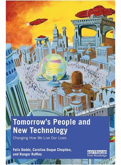 Tomorrow's People and New Technology: Changing How We Live Our Lives 