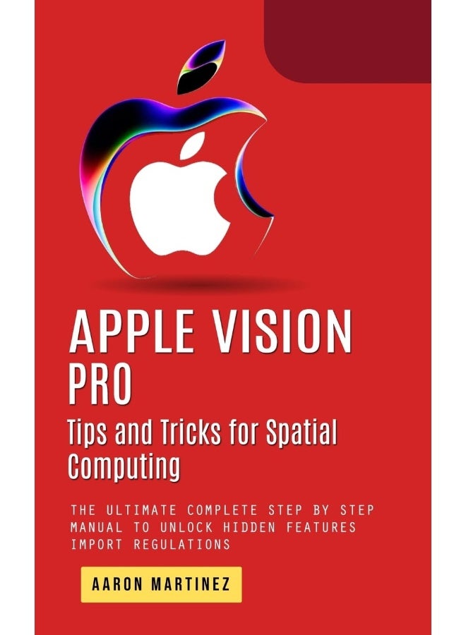 Apple Vision Pro: Tips and Tricks for Spatial Computing (The Ultimat - Image 1