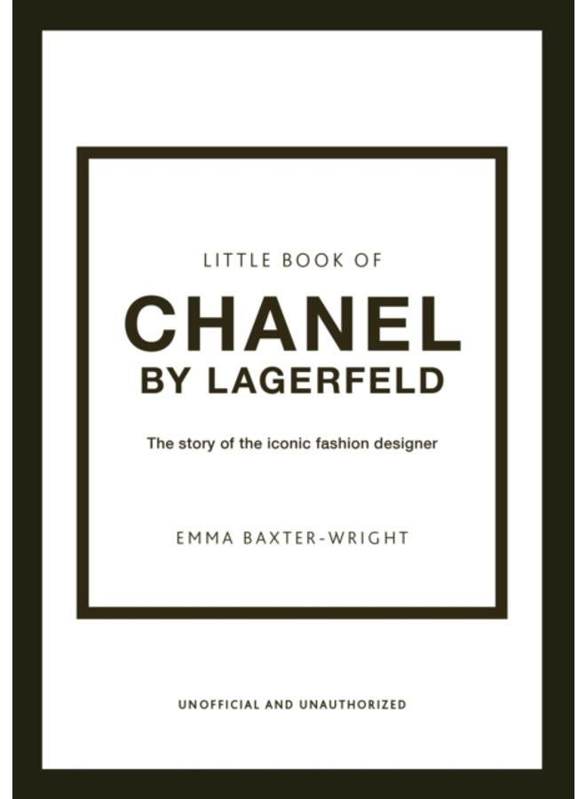 Little Book of Chanel by Lagerfeld : The Story of the Iconic Fashion Designer