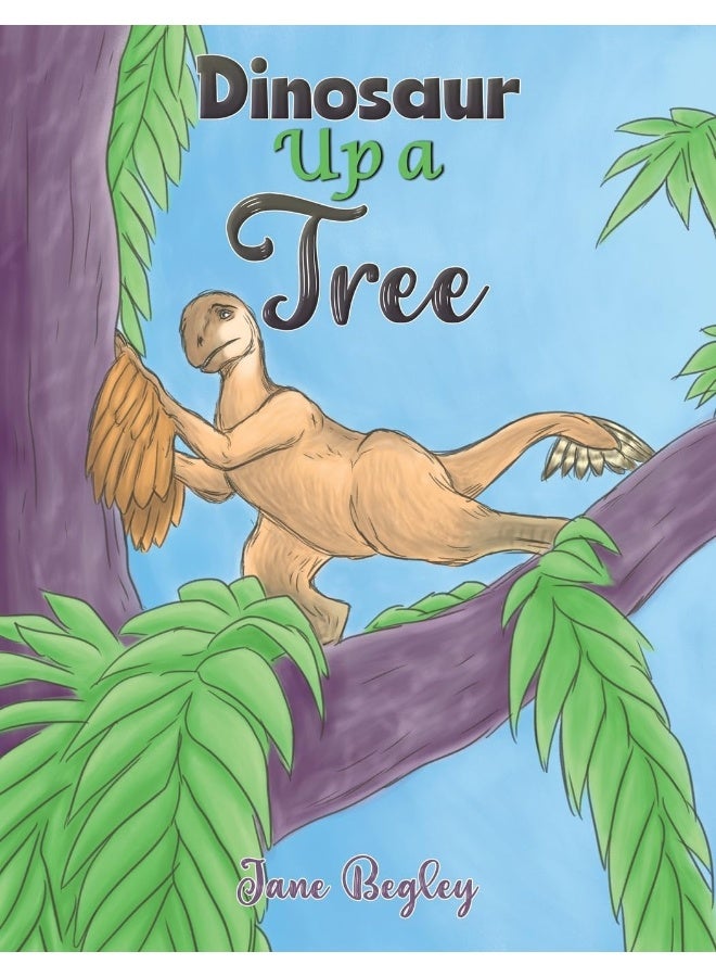 Dinosaur Up a Tree 