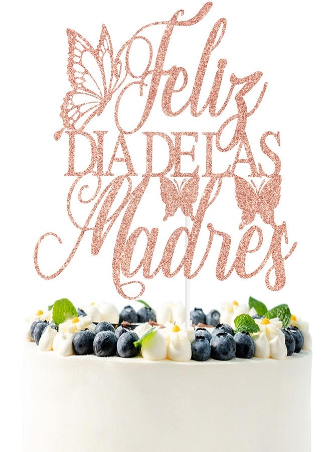 PYBHILK Rose Gold Glitter Feliz Dia De Las Madres Cake Topper, Feliz Dia Mama/Happy Mother's Day, Funny Mother's Day Party Decorations Supplies - Image 1