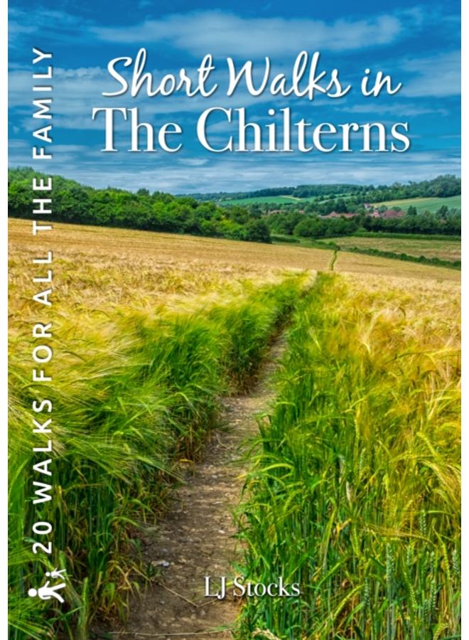 Short Walks in the Chilterns : 20 circular walks for all the family 