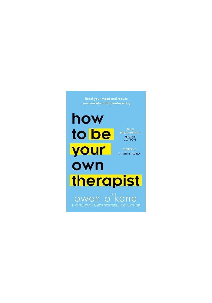 HQ How to Be Your Own Therapist: Boost your mood and reduce your anxiety in 10 minutes a day - Image 1