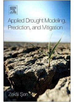 Applied Drought Modeling, Prediction, and Mitigation 