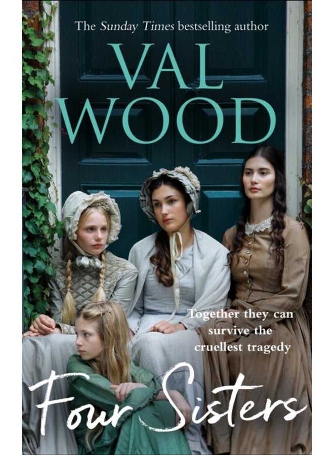 Four Sisters A gripping and emotional historical fiction novel from the Sunday Times bestselling author - Paperback