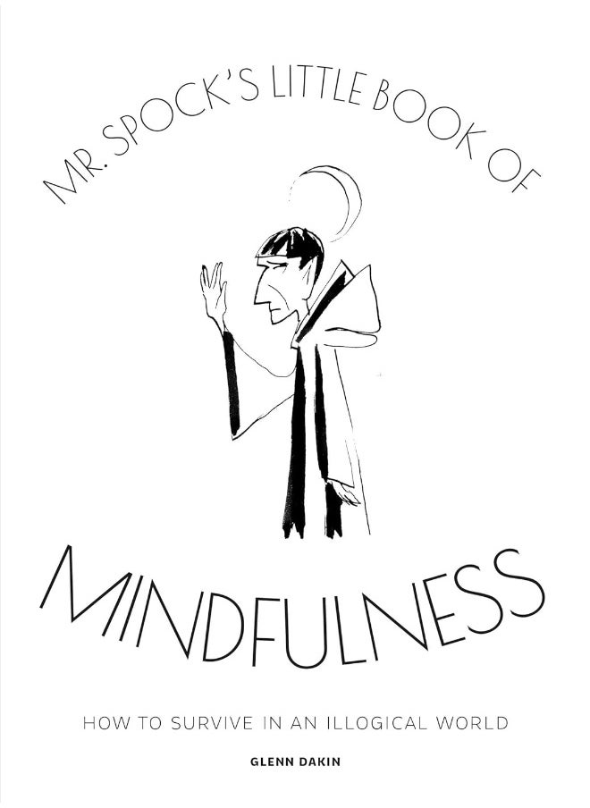 Mr Spock's Little Book of Mindfulness 