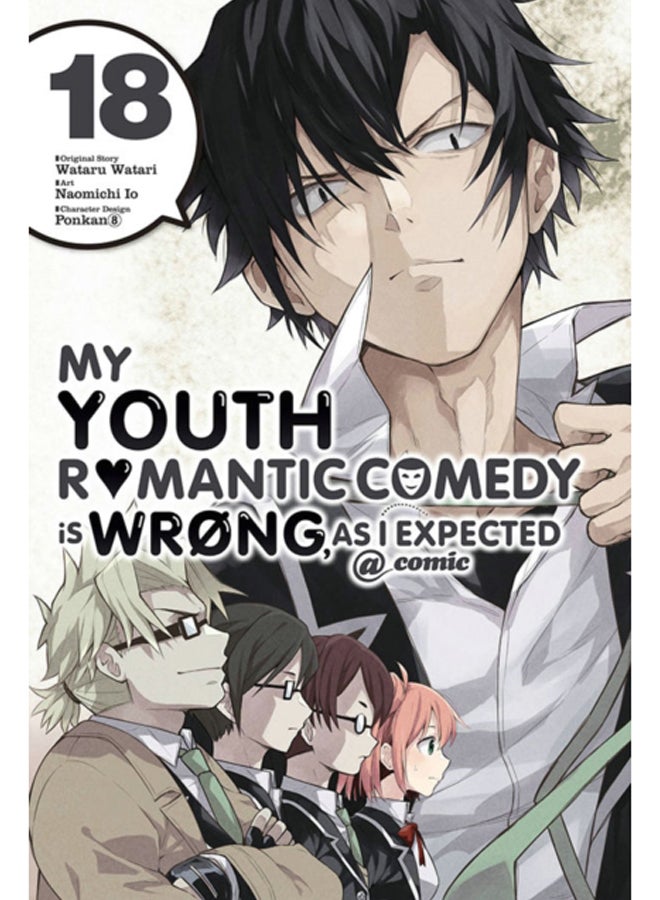 My Youth Romantic Comedy Is Wrong, As I Expected @ comic, Vol. 18 (manga)