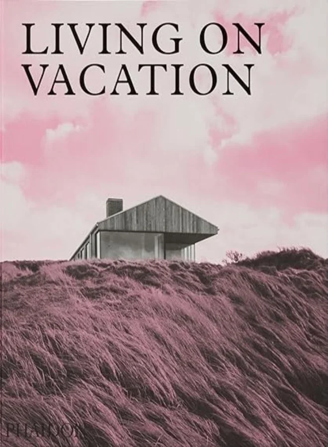 Ciel Books Living on Vacation: Contemporary Houses for Tranquil Living