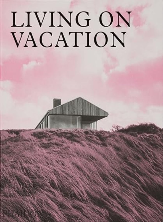 Living on Vacation: Contemporary Houses for Tranquil Living