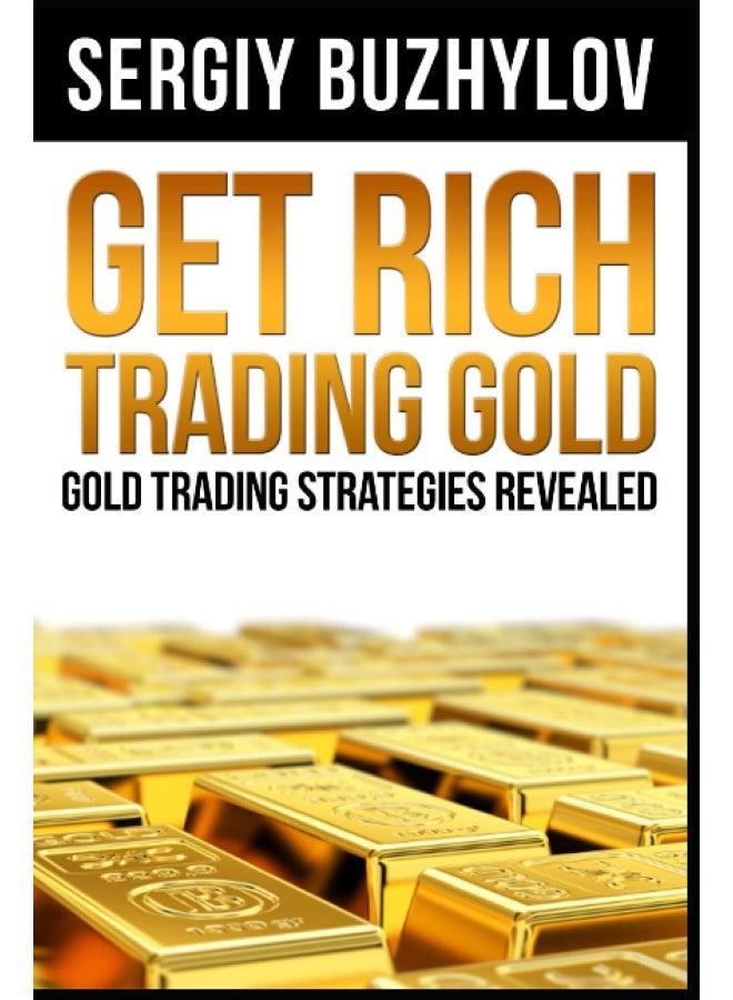 Get Rich Trading Gold: Gold trading strategies revealed - Image 1